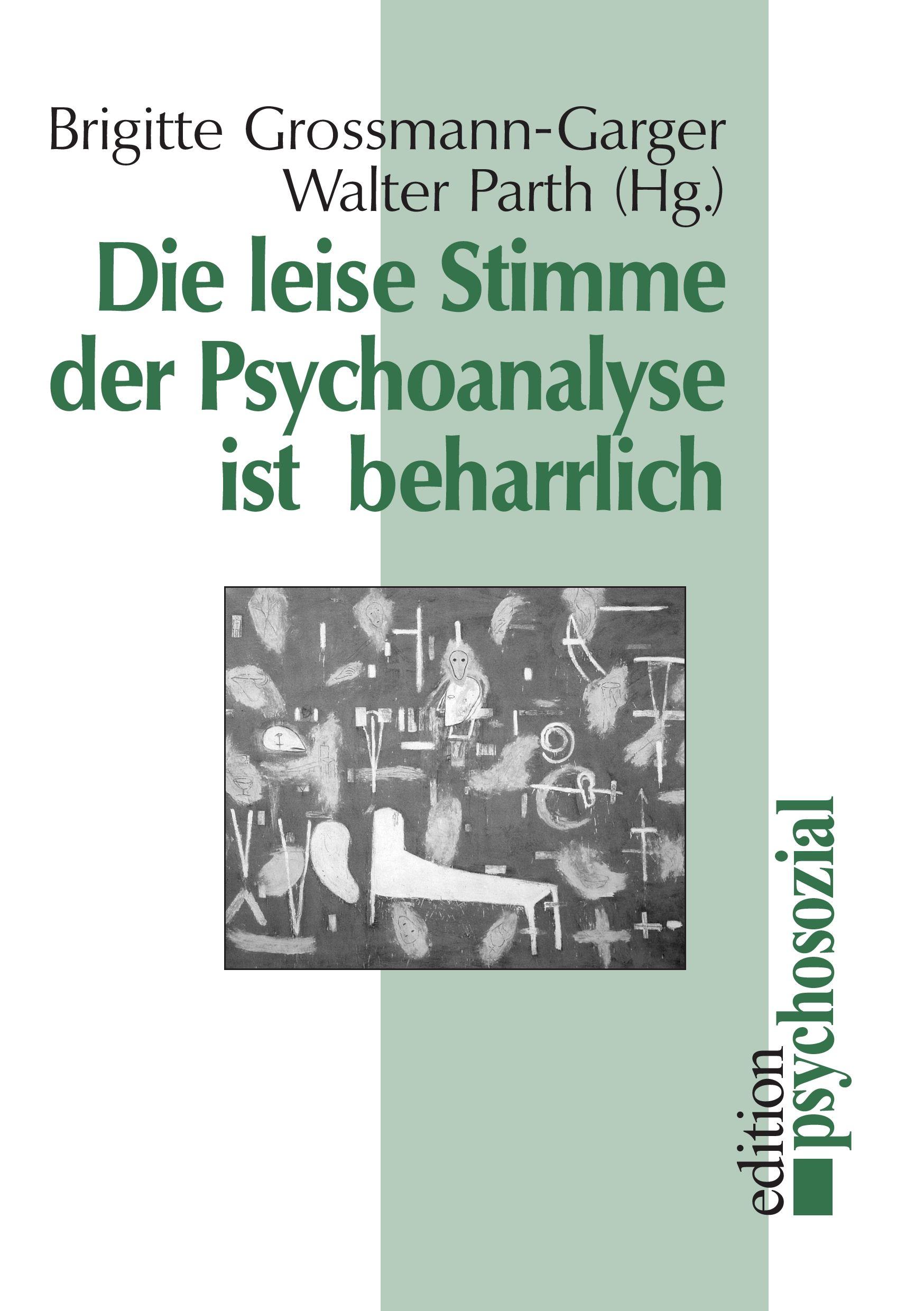 Vorderes Coverbild Die leise Stimme der Psychoanalyse ist beharrlich