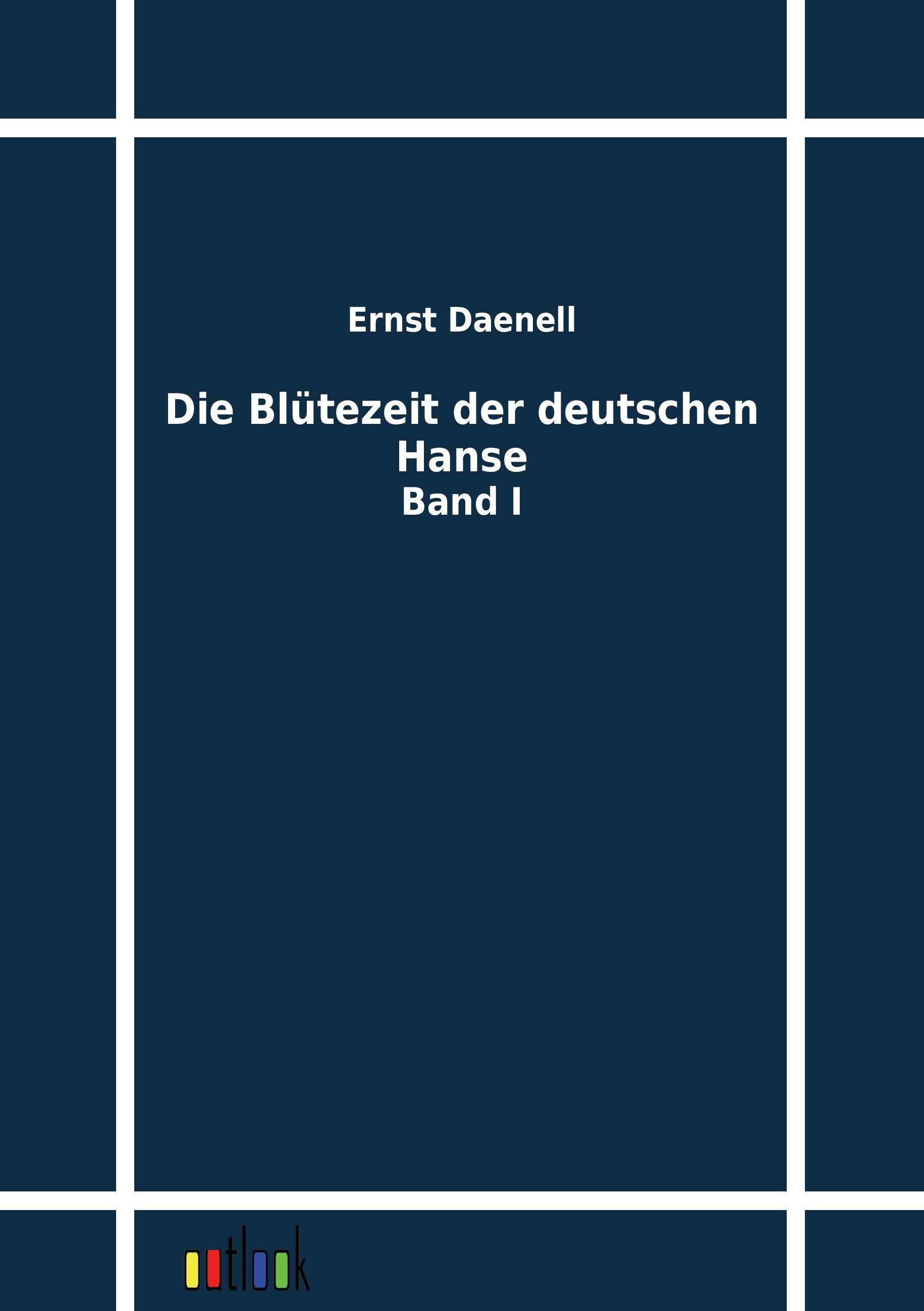 Vorderes Coverbild Die Blütezeit der deutschen Hanse