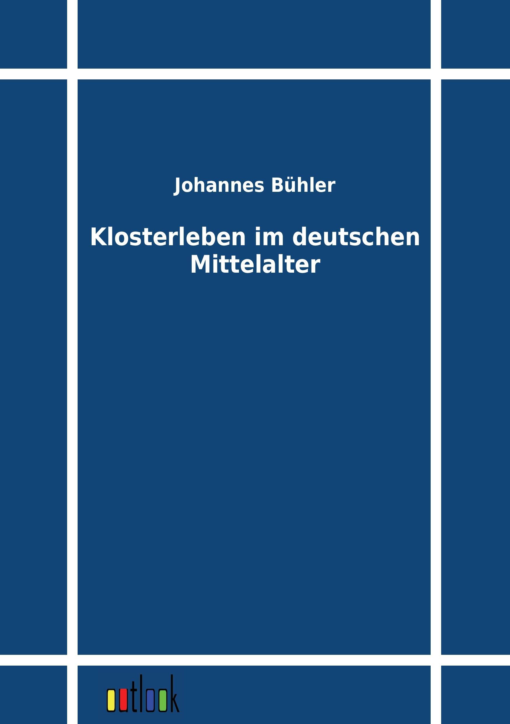Vorderes Coverbild Klosterleben im deutschen Mittelalter