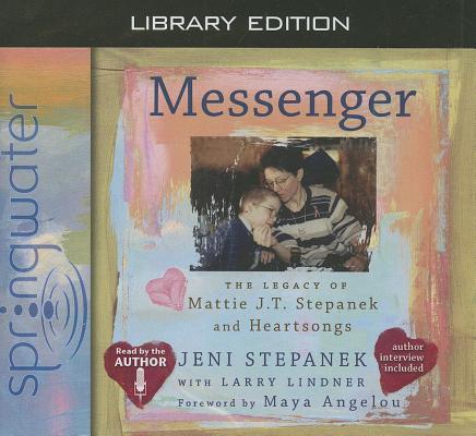 Vorderes Coverbild Messenger (Library Edition): The Legacy of Mattie J.T. Stepanek and Heartsongs