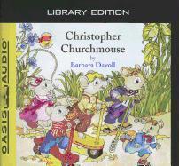 Vorderes Coverbild Christopher Churchmouse (Library Edition)