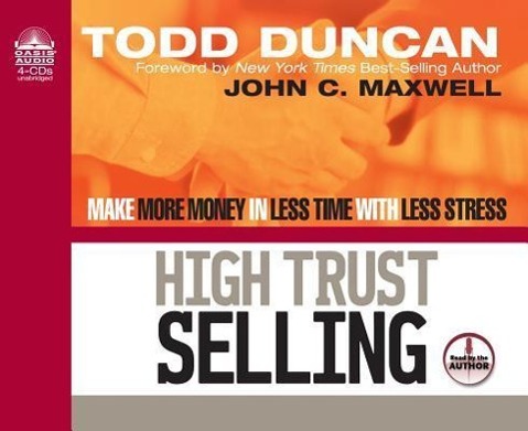 Vorderes Coverbild High Trust Selling (Library Edition): Make More Money in Less Time with Less Stress