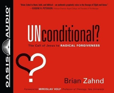 Vorderes Coverbild Unconditional? (Library Edition): The Call of Jesus to Radical Forgiveness