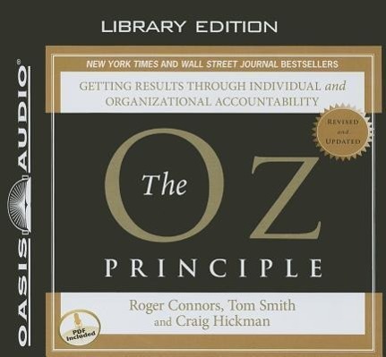 Vorderes Coverbild The Oz Principle (Library Edition): Getting Results Through Individual and Organizational Accountability