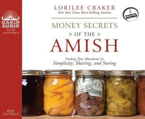 Vorderes Coverbild Money Secrets of the Amish (Library Edition): Finding True Abundance in Simplicity, Sharing, and Saving