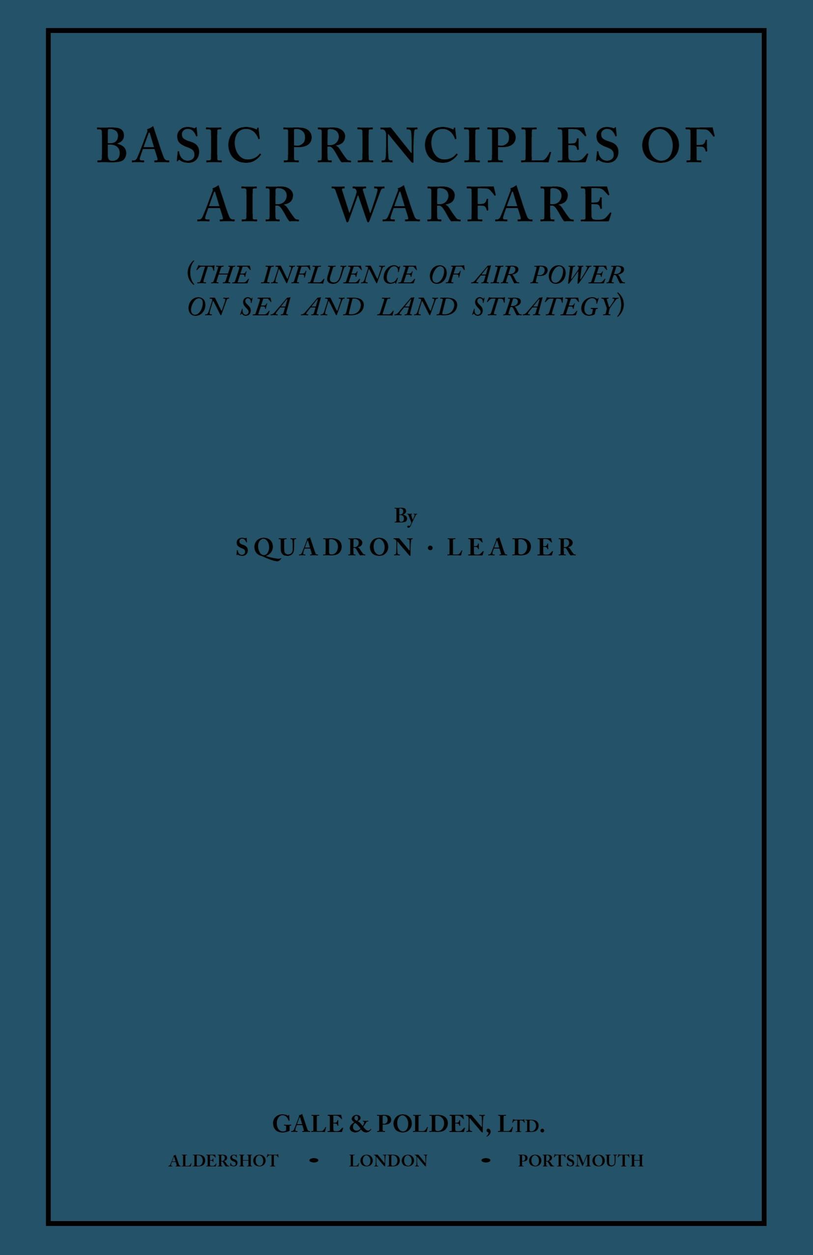 Vorderes Coverbild Basic Principles of Air Warfare (The Influence of Air Power on Sea and Land Strategy) (1927)