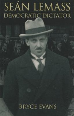Vorderes Coverbild Sean Lemass: Democratic Dictator