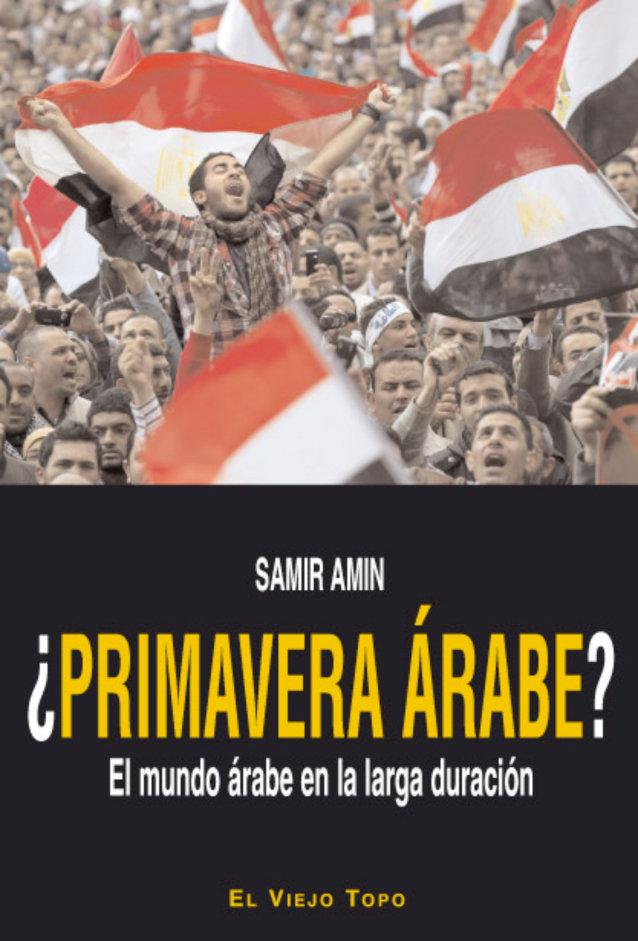 Vorderes Coverbild ¿Primavera árabe? : el mundo árabe en la larga duración