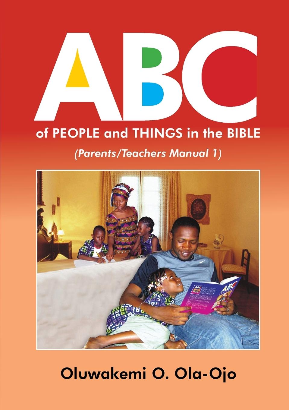 Vorderes Coverbild ABC OF PEOPLE and THINGS IN THE BIBLE - Parents/Teachers Manual 1