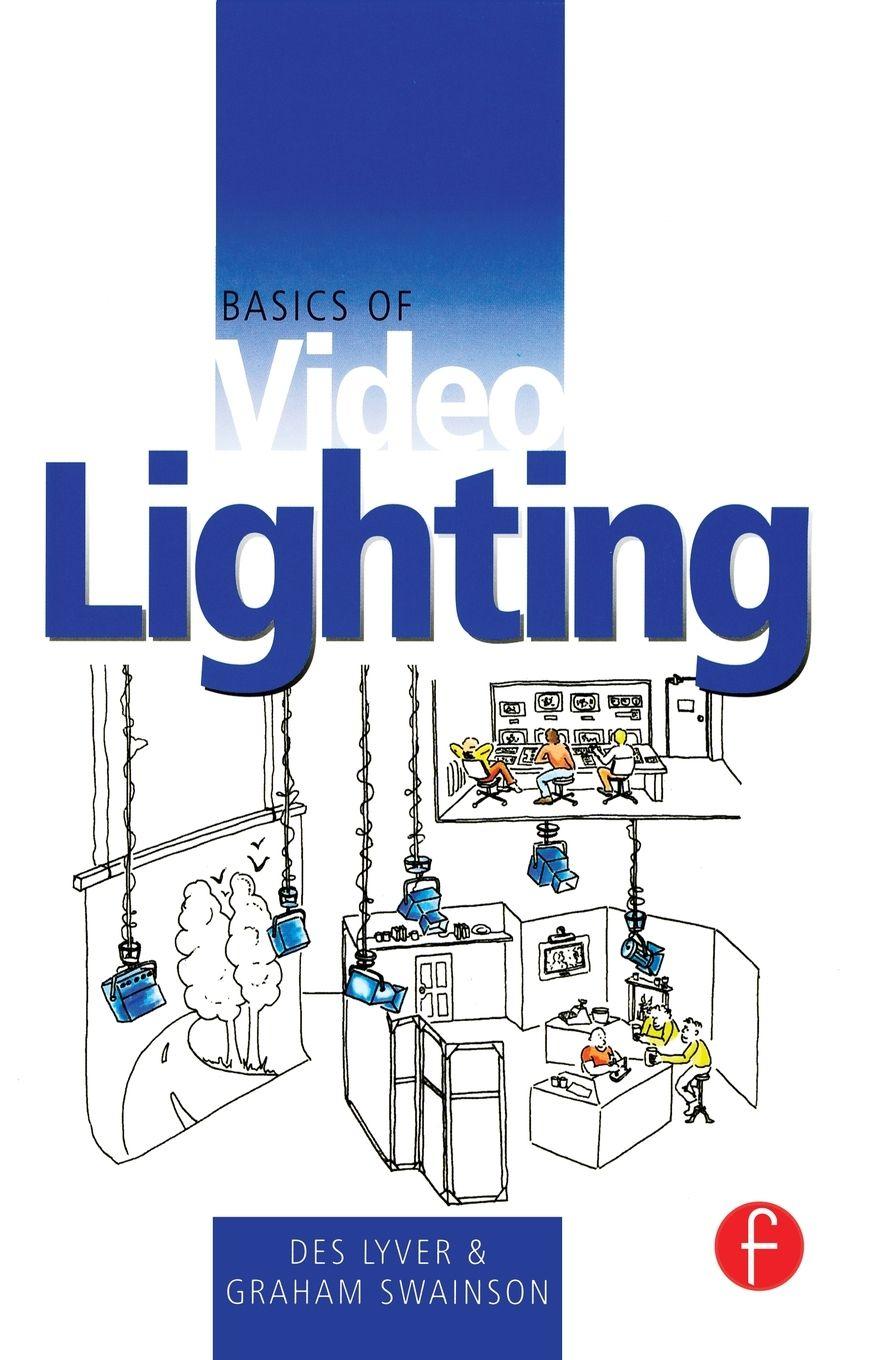 Vorderes Coverbild Basics of Video Lighting