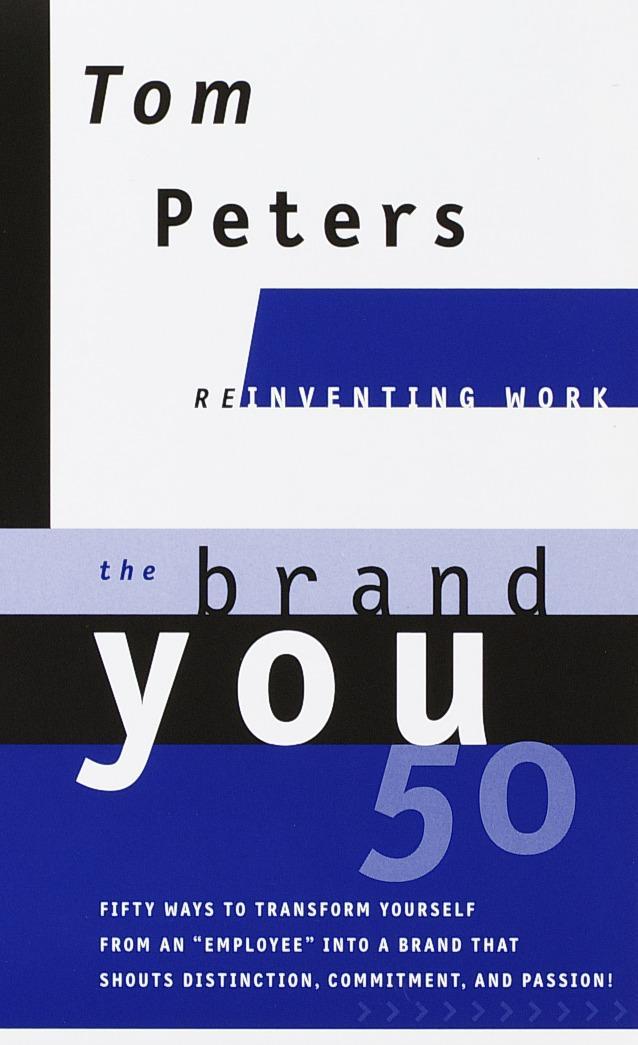 Vorderes Coverbild The Brand You50 (Reinventing Work): Fifty Ways to Transform Yourself from an Employee Into a Brand That Shouts Distinction, Commitment, and Passion!