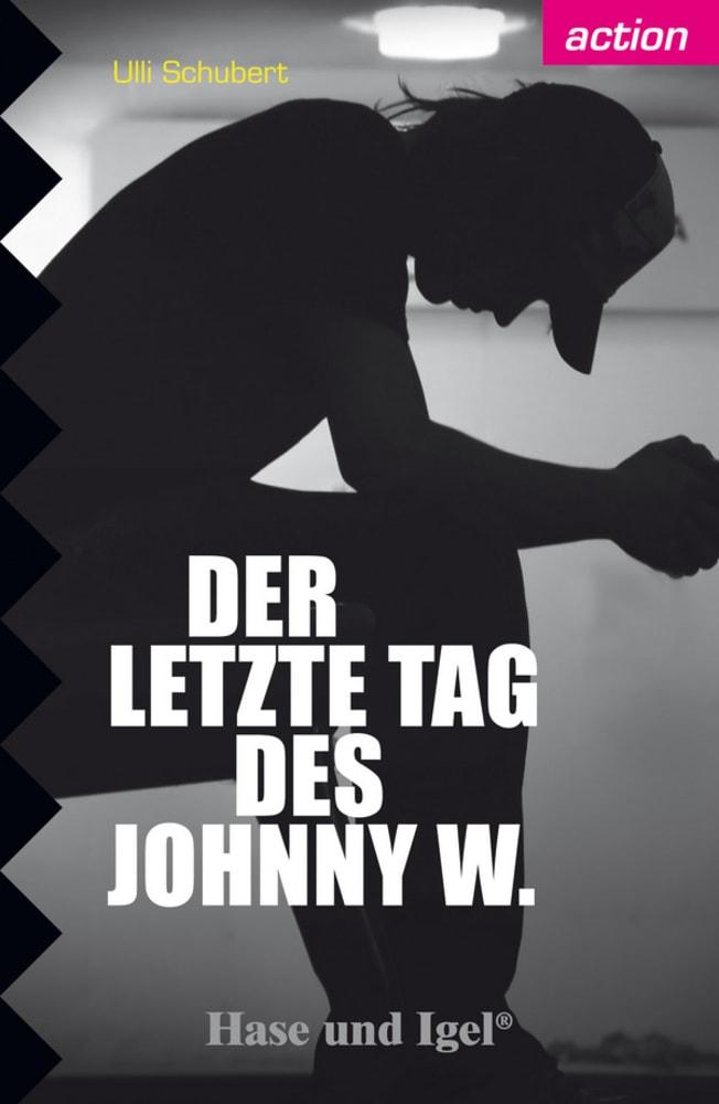 Vorderes Coverbild Der letzte Tag des Johnny W.
