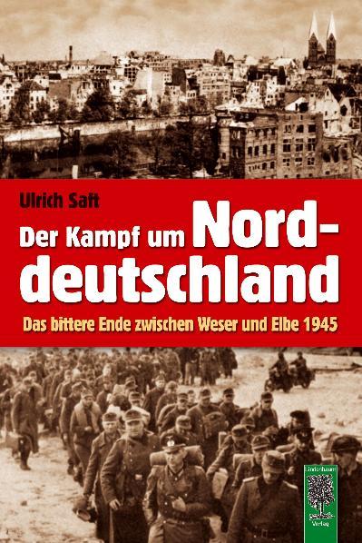 Vorderes Coverbild Der Kampf um Norddeutschland