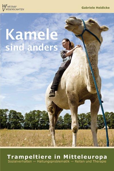 Vorderes Coverbild Kamele sind anders - Trampeltiere in Mitteleuropa