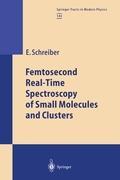 Vorderes Coverbild Femtosecond Real-Time Spectroscopy of Small Molecules and Clusters