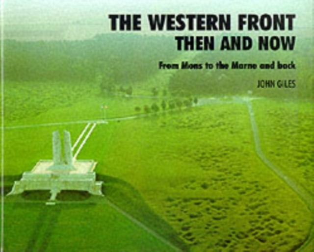 Vorderes Coverbild Western Front: Then and Now - From Mons to the Marne and Back