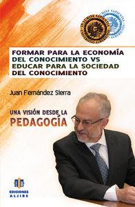 Vorderes Coverbild Formar para la economía del conocimiento vs. educar para la sociedad del conocimiento