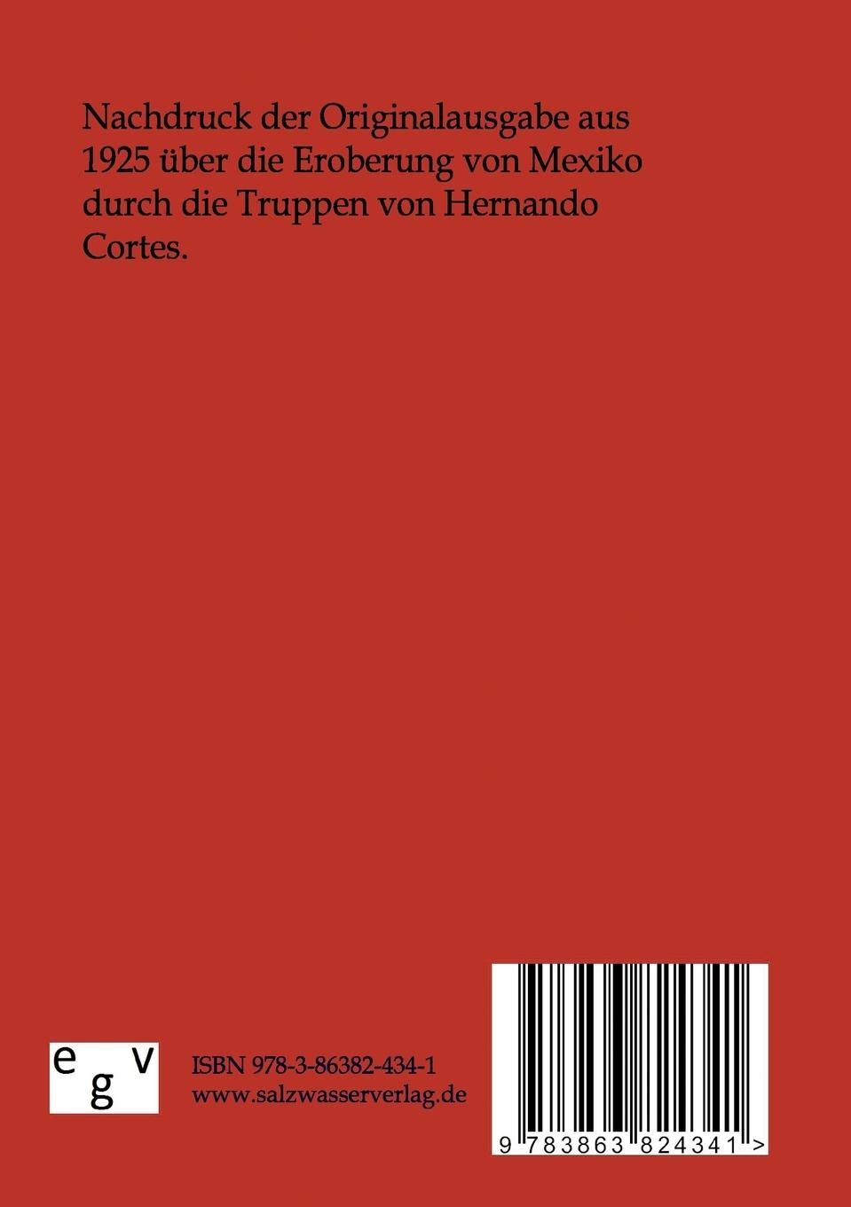 Rückseitencover Hernando Cortes - Die Eroberung von Mexiko