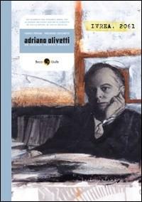 Vorderes Coverbild Adriano Olivetti. Un secolo troppo presto