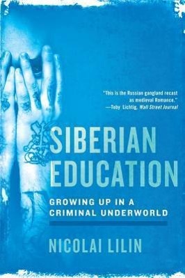 Vorderes Coverbild Siberian Education: Growing Up in a Criminal Underworld