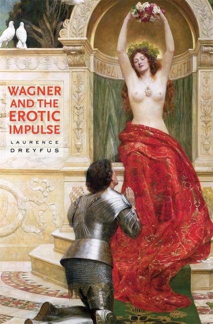 Vorderes Coverbild Wagner and the Erotic Impulse