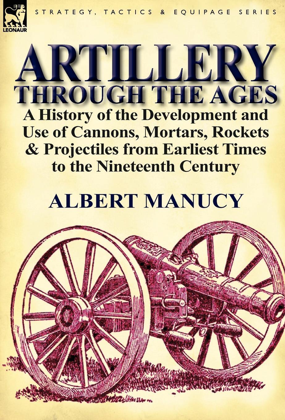 Vorderes Coverbild Artillery Through the Ages