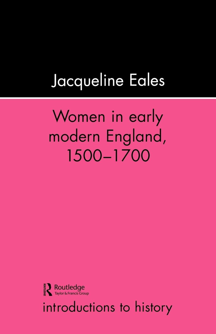 Vorderes Coverbild Women In Early Modern England, 1500-1700