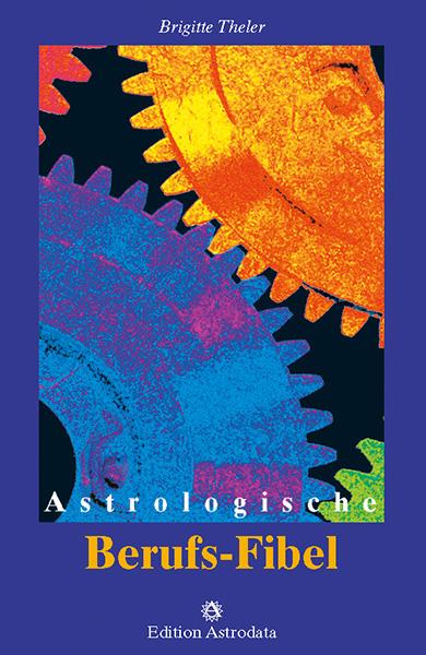 Vorderes Coverbild Astrologische Berufs-Fibel