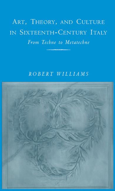 Vorderes Coverbild Art, Theory, and Culture in Sixteenth-Century Italy