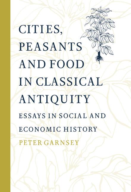 Vorderes Coverbild Cities, Peasants and Food in Classical Antiquity