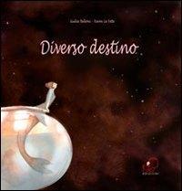 Vorderes Coverbild Diverso destino. Ediz. italiana e francese