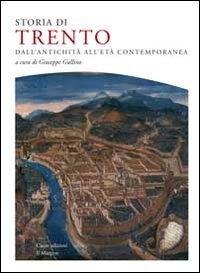 Vorderes Coverbild Storia di Trento. Dall'antichità all'età contemporanea
