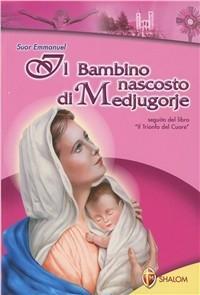 Vorderes Coverbild Il bambino nascosto di Medjugorje