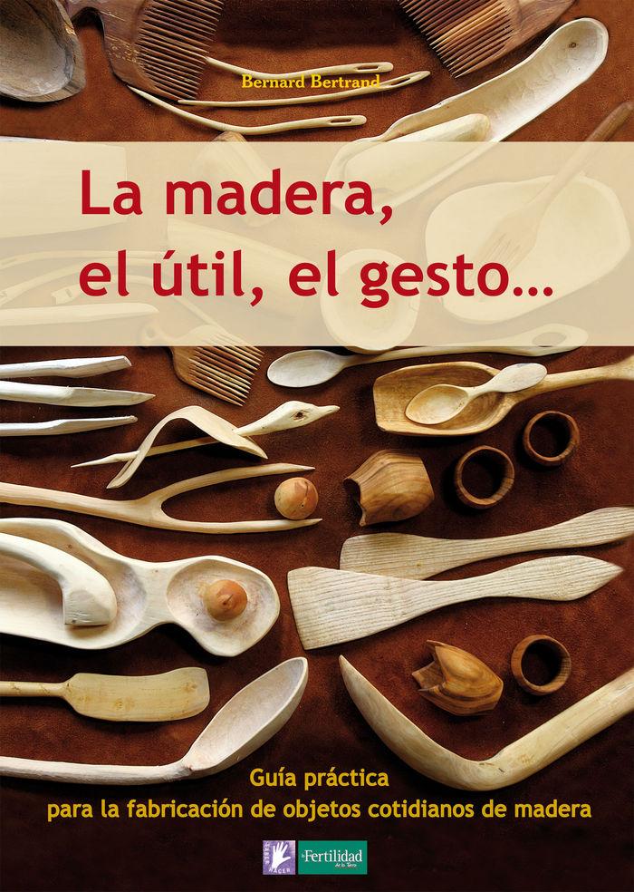 Vorderes Coverbild La madera, el útil, el gesto