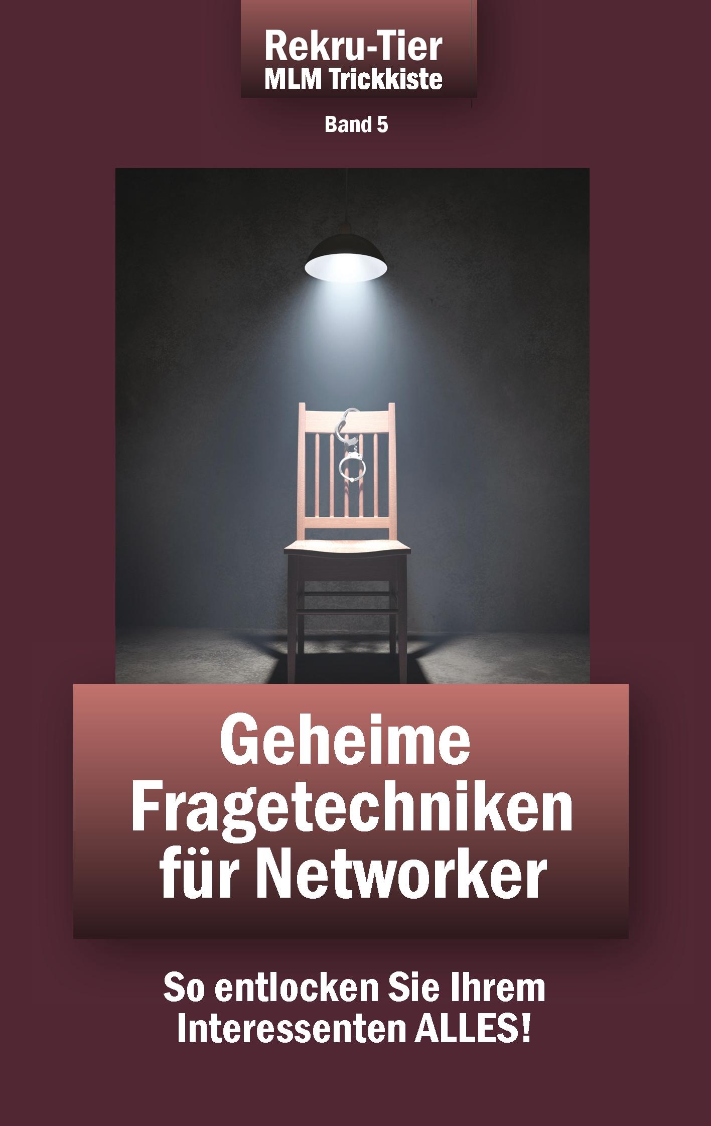 Vorderes Coverbild REKRU-TIER MLM Trickkiste Band 5: Geheime Fragetechniken für Networker