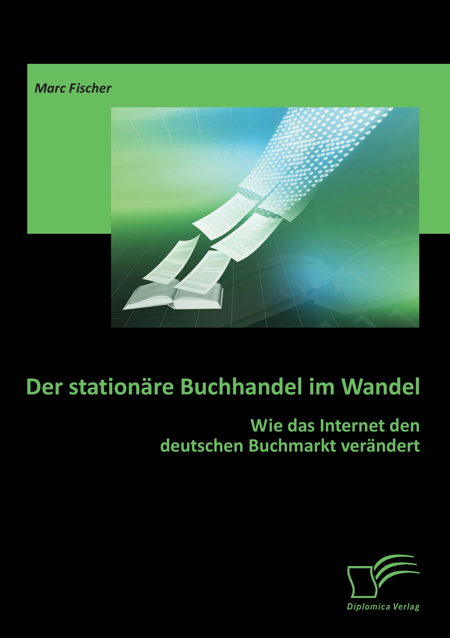 Vorderes Coverbild Der stationäre Buchhandel im Wandel: Wie das Internet den deutschen Buchmarkt verändert