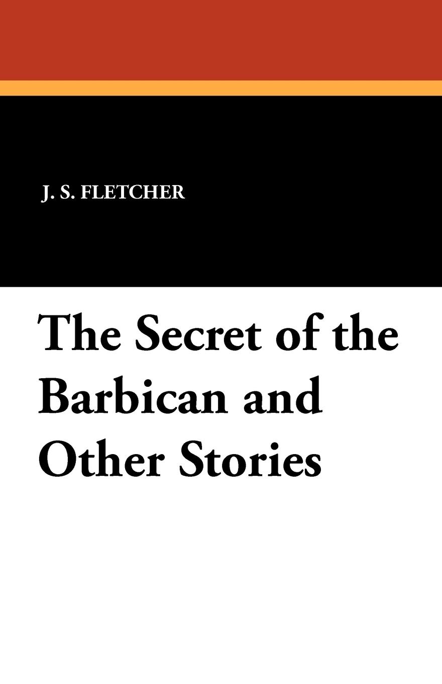 Vorderes Coverbild The Secret of the Barbican and Other Stories
