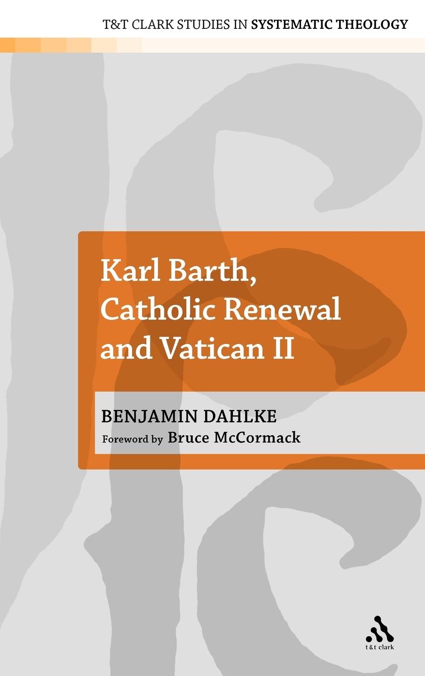 Vorderes Coverbild Karl Barth, Catholic Renewal and Vatican II