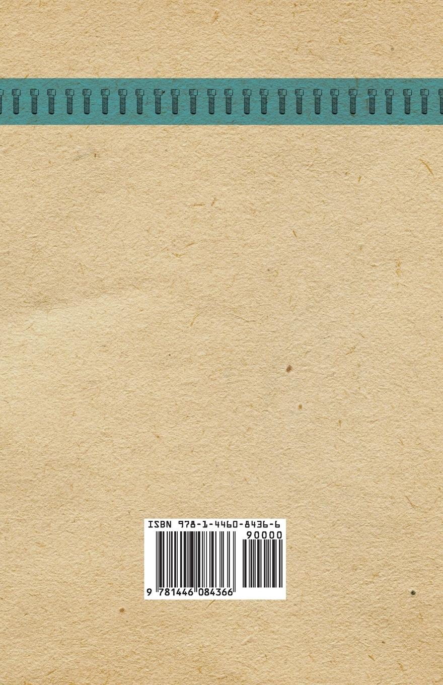 Rückseitencover Farm Engines And How To Run Them - The Young Engineer's Guide - A Simple, Practical Hand Book, For Expects As Well As For Amateurs, Fully Describing Eery Part Of An Engine And Boiler, Giving Full Directions For The Safe And Economical Management Of Both