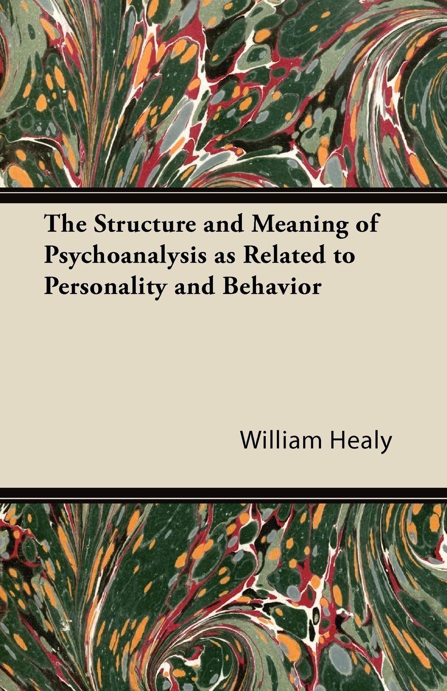 Vorderes Coverbild The Structure and Meaning of Psychoanalysis as Related to Personality and Behavior