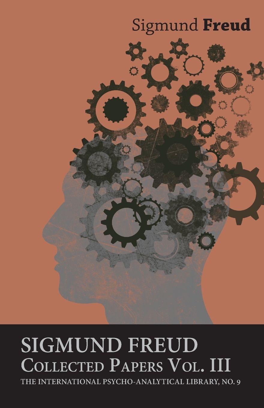 Vorderes Coverbild Sigmund Freud, Collected Papers, Vol. III - The International Psycho-Analytical Library, No. 9
