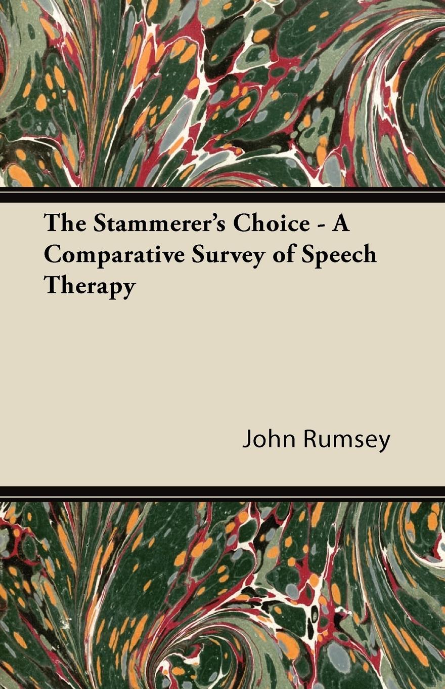 Vorderes Coverbild The Stammerer's Choice - A Comparative Survey of Speech Therapy