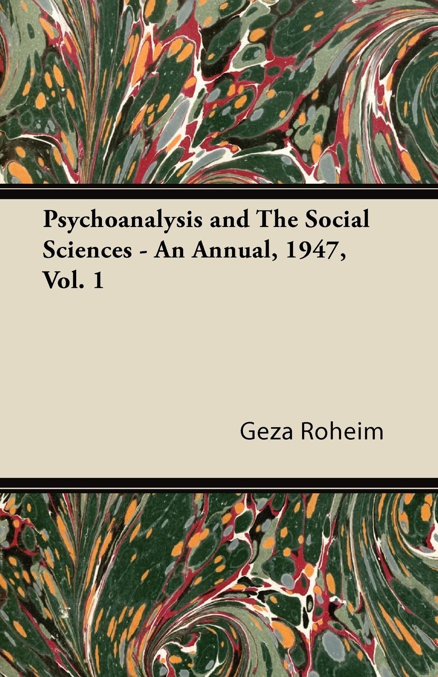 Vorderes Coverbild Psychoanalysis and The Social Sciences - An Annual, 1947, Vol. 1
