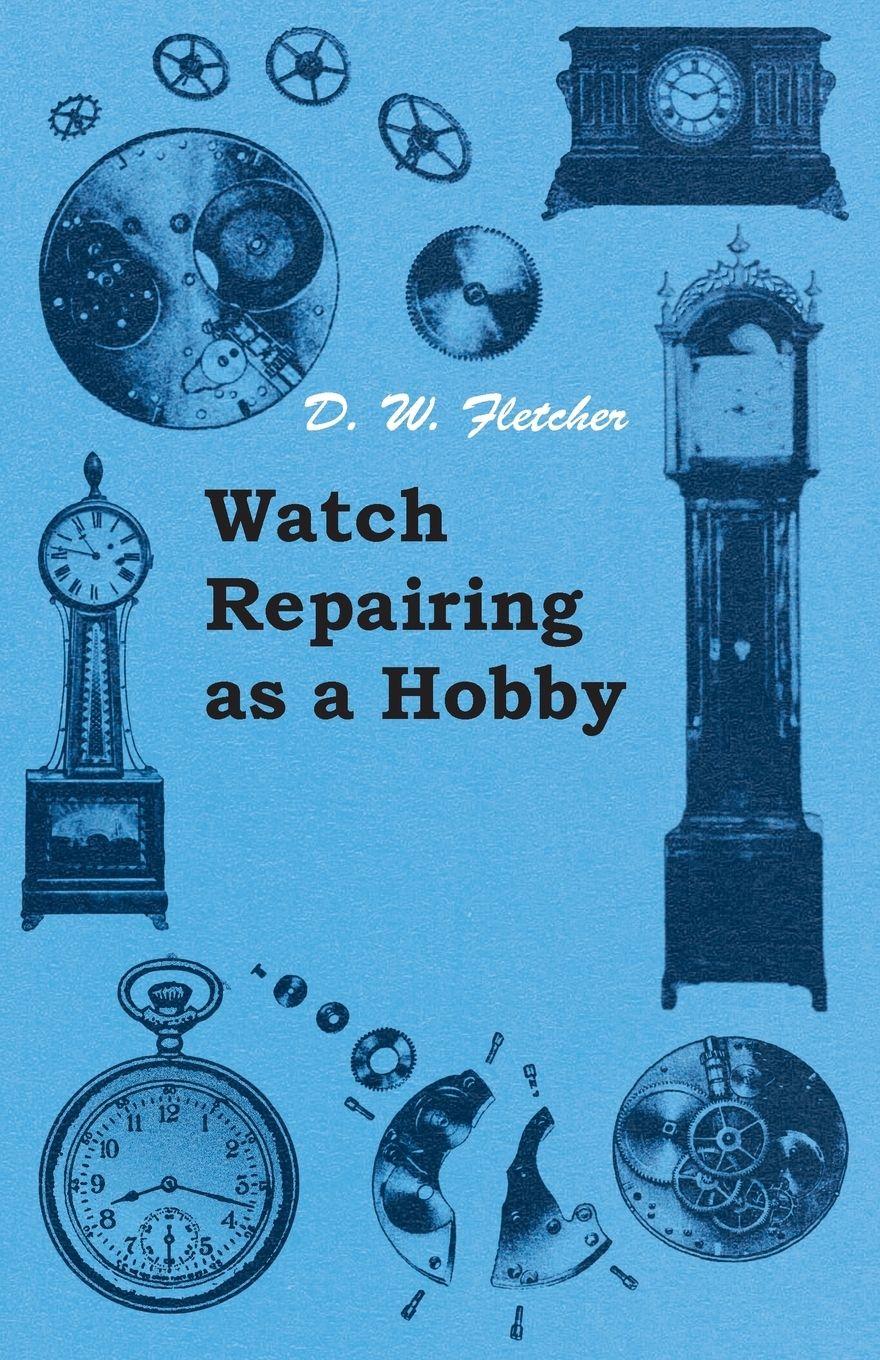 Vorderes Coverbild Watch Repairing as a Hobby