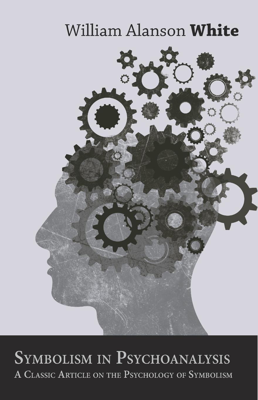 Vorderes Coverbild Symbolism in Psychoanalysis - A Classic Article on the Psychology of Symbolism