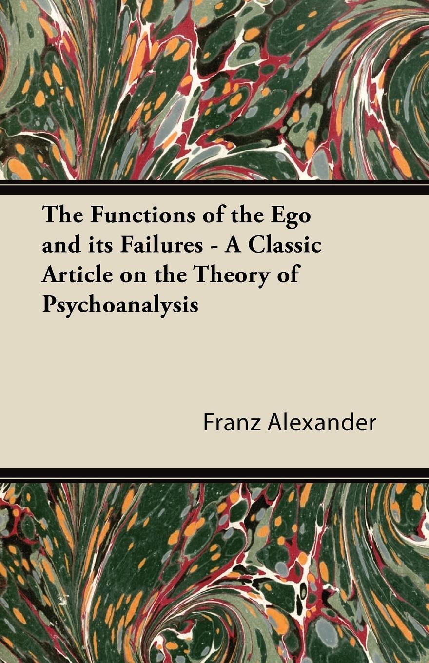 Vorderes Coverbild The Functions of the Ego and its Failures - A Classic Article on the Theory of Psychoanalysis
