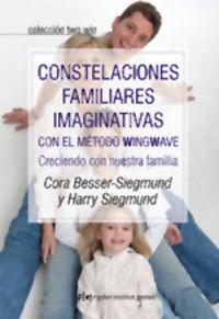 Vorderes Coverbild Constelaciones familiares imaginativas con el método wingwave : creciendo con nuestra familia
