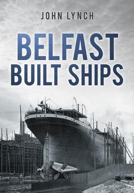 Vorderes Coverbild Belfast Built Ships