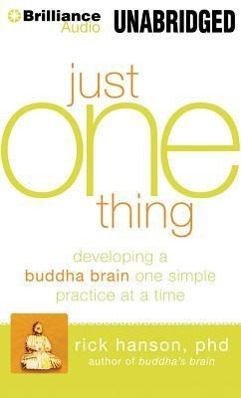 Vorderes Coverbild Just One Thing: Developing a Buddha Brain One Simple Practice at a Time