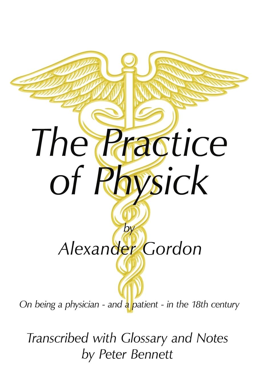 Vorderes Coverbild The Practice of Physick by Alexander Gordon